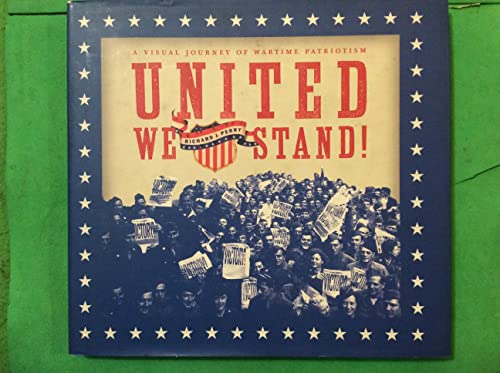 Beispielbild fr United We Stand!: A Visual Journey of Wartime Patriotism zum Verkauf von Booketeria Inc.