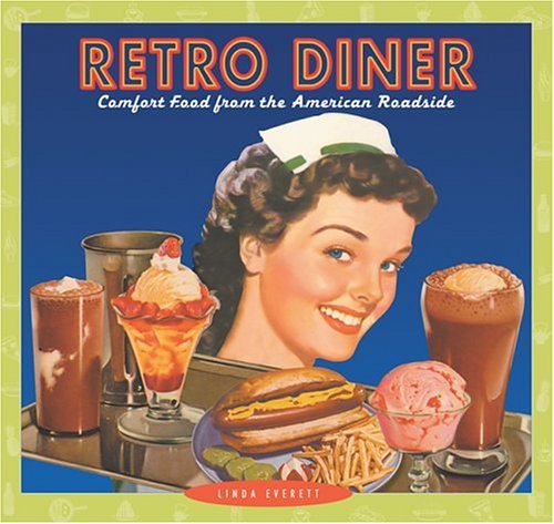 Imagen de archivo de Retro Diner: Comfort Food from a la venta por AwesomeBooks