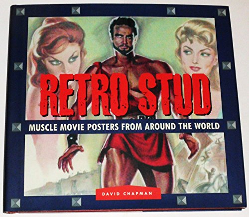 Stock image for Retro Stud: Muscle Movie Posters from Around the World Chapman, David for sale by Aragon Books Canada