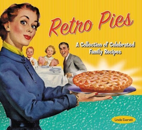 Imagen de archivo de Retro Pies: A Collection of Celebrated Family Recipes a la venta por SecondSale