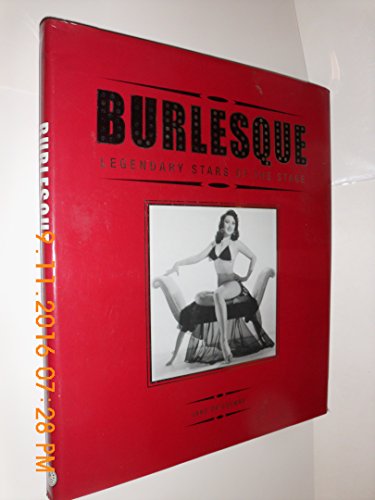9781888054941: Burlesque: Legendary Stars of the Stage