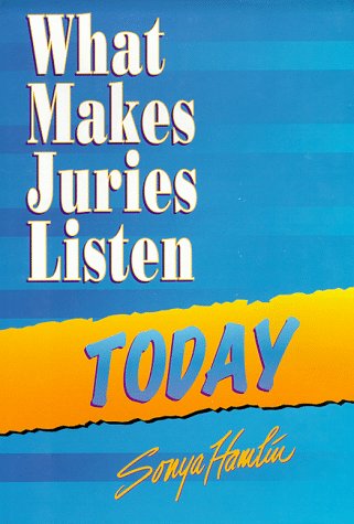 Imagen de archivo de What Makes Juries Listen Today a la venta por Better World Books Ltd