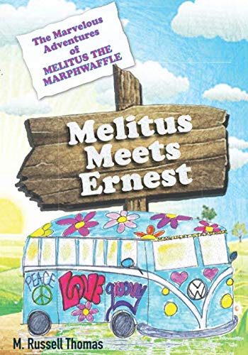 Imagen de archivo de The Marvelous Adventures of Melitus the Marphwaffle: Melitus Meets Ernest a la venta por Lucky's Textbooks
