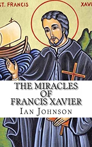 Stock image for The Miracles of Francis Xavier for sale by Save With Sam
