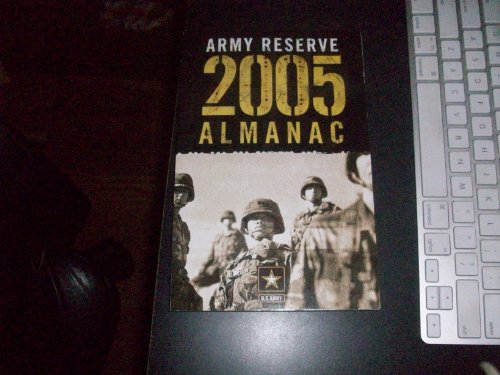 Beispielbild fr 2005 Reserve Forces Almanac: Army, Navy, Air Force, Marine Corps, Coast Guard : The Most Complete Guide to Reserve Drill Pay, Retirement, Benefits, Entitlements, and Other Essent zum Verkauf von Book Lover's Warehouse