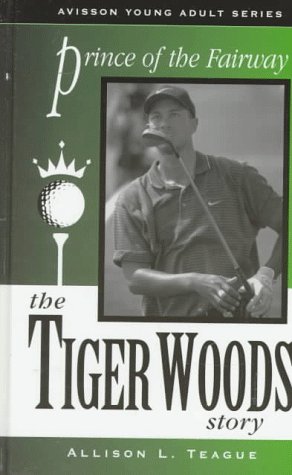 Stock image for Prince of the Fairway : The Tiger Woods Story for sale by Better World Books: West