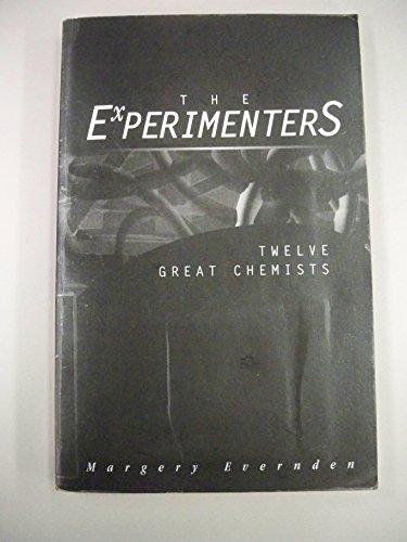 Beispielbild fr The Experimenters: Twelve Great Chemists zum Verkauf von ThriftBooks-Dallas
