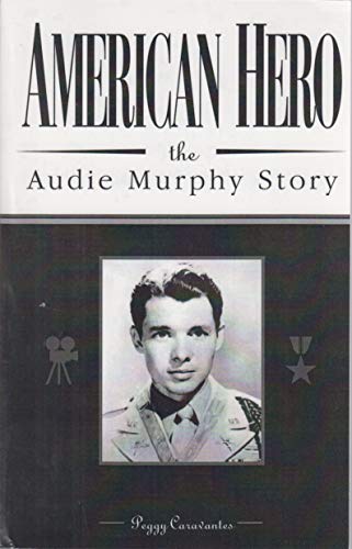 Beispielbild fr American Hero: The Audie Murphy Story zum Verkauf von ThriftBooks-Dallas