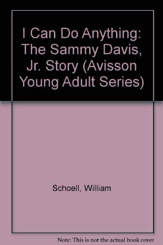 9781888105612: I Can Do Anything: The Sammy Davis, Jr. Story (Avisson Young Adult Series)