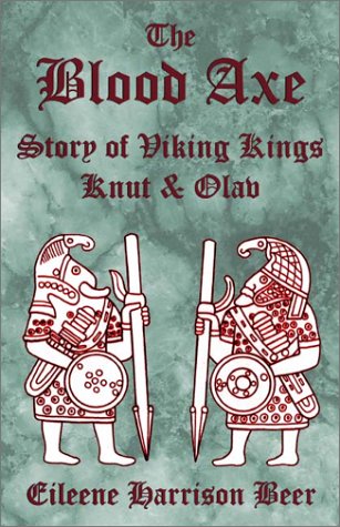 Stock image for The Blood Axe : Story of Viking Kings Knut & Olav for sale by Zubal-Books, Since 1961