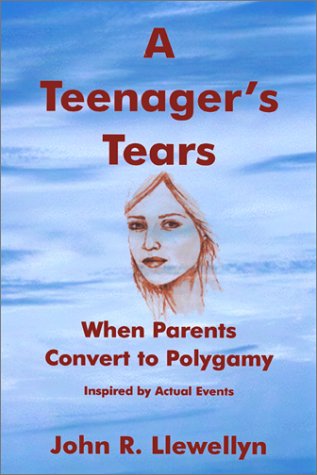 Stock image for A Teenager's Tears: When Parents Convert to Polygamy for sale by ThriftBooks-Atlanta