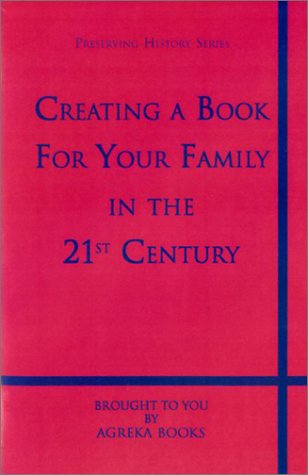 Stock image for Creating a Book for Your Family in the 21st Century (Preserving H for sale by Hawking Books