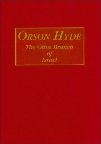 

Orson Hyde: Olive Branch of Israel