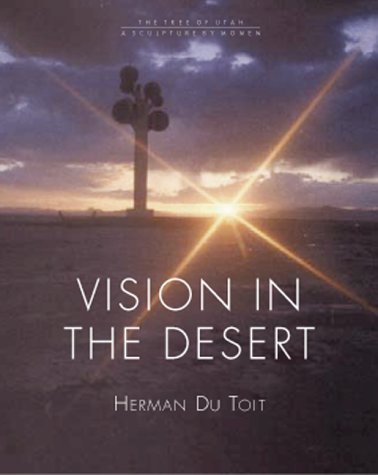 Stock image for Vision In The Desert : Tree of Utah Sculpture by Momen for sale by Sugarhouse Book Works, LLC