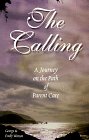 The Calling: A Journey on the Path of Parent Care (9781888106909) by Watson, George