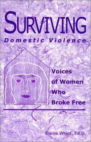 Beispielbild fr Surviving Domestic Violence : Voices of Women Who Broke Free zum Verkauf von Better World Books