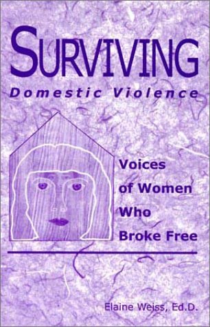 9781888106961: Surviving Domestic Violence: Voices of Women Who Broke Free