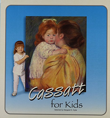Beispielbild fr Cassatt for Kids (The Great Art for Kids Series) zum Verkauf von HPB Inc.
