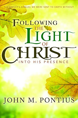 Imagen de archivo de Following the Light of Christ Into His Presence a la venta por Once Upon A Time Books