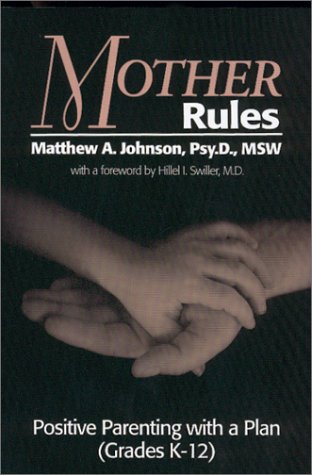 9781888125658: Mother Rules : Positive Parenting with a Plan (Grades K-12)