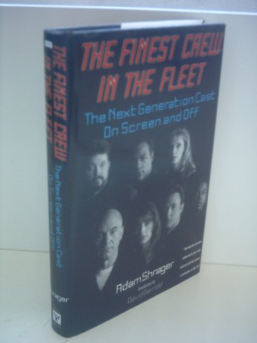 Stock image for The Finest Crew in the Fleet: The Next Generation Cast on Screen and Off (Star Trek) for sale by Wonder Book