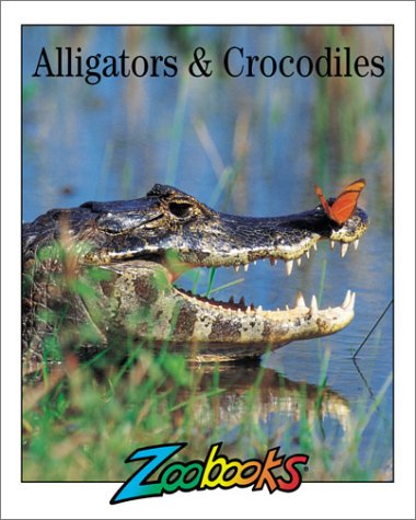 Imagen de archivo de Alligators & Crocodiles (Zoobooks Series) a la venta por HPB Inc.
