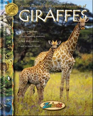9781888153927: Amble Through the Expansive Grasslands of Giraffes (Zoobooks)