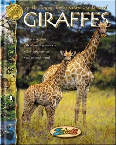 Amble Through the Expansive Grasslands of Giraffes (Zoobooks) (9781888153927) by Wexo, John Bonnett