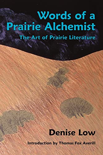 Words of a Prairie Alchemist (9781888160185) by Denise Low
