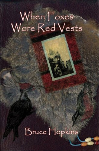 9781888160468: When Foxes Wore Red Vests
