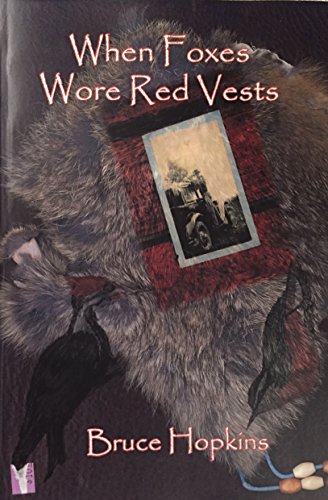 When Foxes Wore Red Vests (9781888160468) by Bruce Hopkins
