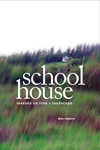 Beispielbild fr Schoolhouse : Lessons on Love and Landscape zum Verkauf von Better World Books