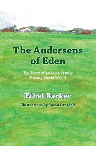 Stock image for The Andersens of Eden: The Story of an Iowa Family During World War 2 for sale by HPB Inc.