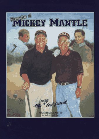 9781888170016: Mickey Mantle: My Very Best Friend.