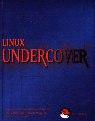 Beispielbild fr Linux Undercover: Linux Secrets as Revealed by the Linux Documentation Project zum Verkauf von HPB-Red