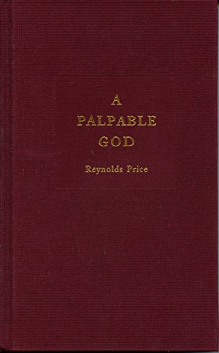 Beispielbild fr A Palpable God: Thirty Stories Translated from the Bible with an Essay on the Origins and Life of Narrative zum Verkauf von SELG Inc. Booksellers