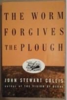 Stock image for The Worm Forgives the Plough for sale by Book House in Dinkytown, IOBA