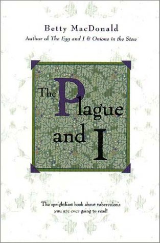 Beispielbild fr The Plague And I (Common Reader Editions) zum Verkauf von Half Price Books Inc.