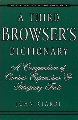 Stock image for A THIRD BROWSER'S DICTIONARY A Compendium of Curious Expressions & Intriguing Facts for sale by Louisville Book Net