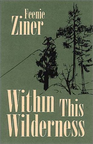 Within This Wilderness (9781888173864) by Ziner, Feenie