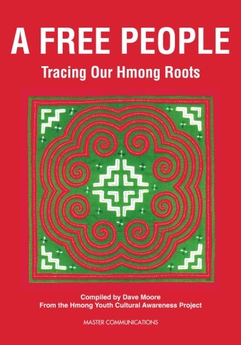 Stock image for A Free People: Tracing Our Hmong Roots for sale by Revaluation Books
