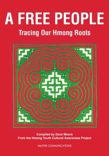 Stock image for A Free People: Tracing Our Hmong Roots for sale by Irish Booksellers