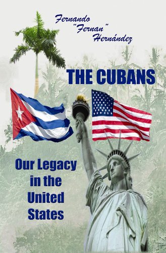 9781888205411: The Cubans: Our Legacy in the United States. A collective biography. By Fernando "Fernan" Hernndez.