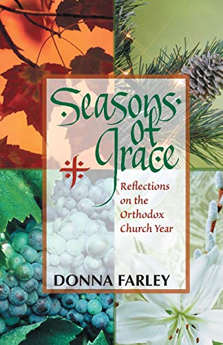 9781888212501: Seasons of Grace, Reflections on the Orthodox Church Year