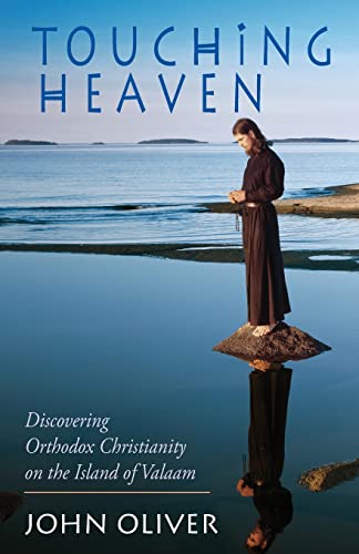 9781888212655: Touching Heaven: Discovering Orthodox Christianity on the Island of Valaam