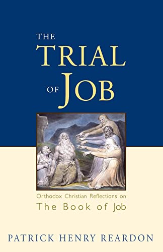 Stock image for The Trial of Job: Orthodox Christian Reflections on the Book of Job for sale by SecondSale