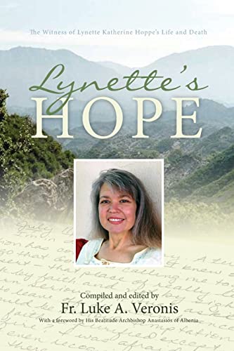 Beispielbild fr Lynette's Hope : The Witness of Lynette Katherine Hoppe's Life and Death zum Verkauf von Better World Books