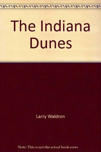 Imagen de archivo de The Indiana Dunes a la venta por Collina Books