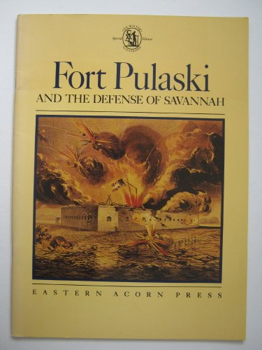 Imagen de archivo de Fort Pulaski and the Defense of Savannah a la venta por Books for a Cause