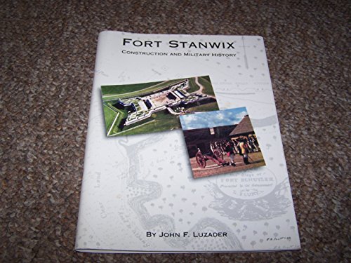 Stock image for Fort Stanwix Construction and Military History for sale by Frost Pocket Farm - IOBA